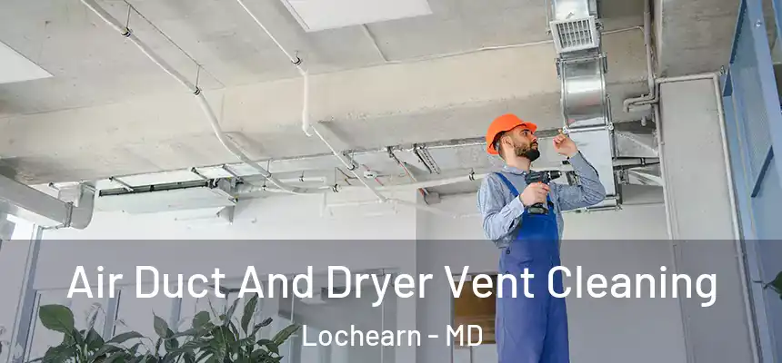  Air Duct And Dryer Vent Cleaning Lochearn - MD