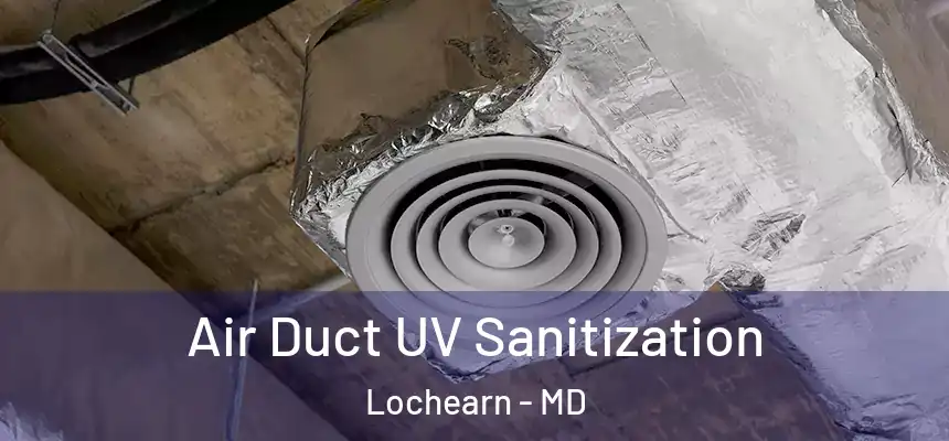  Air Duct UV Sanitization Lochearn - MD