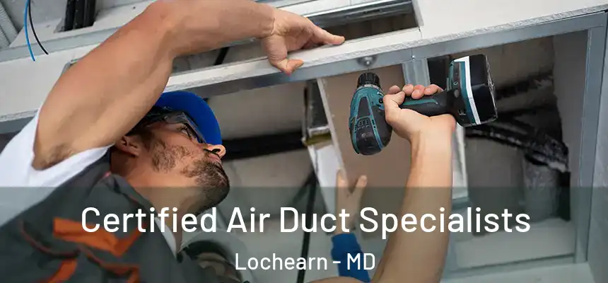  Certified Air Duct Specialists Lochearn - MD