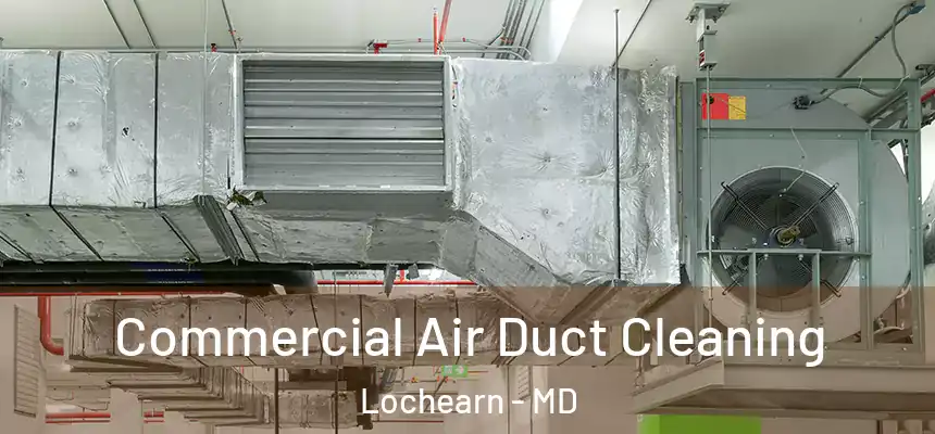  Commercial Air Duct Cleaning Lochearn - MD