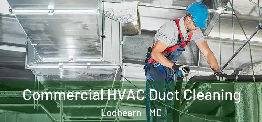  Commercial HVAC Duct Cleaning Lochearn - MD