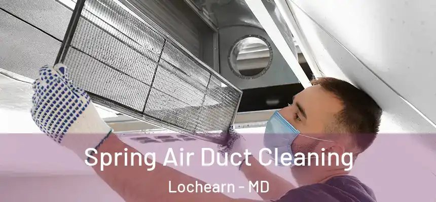  Spring Air Duct Cleaning Lochearn - MD